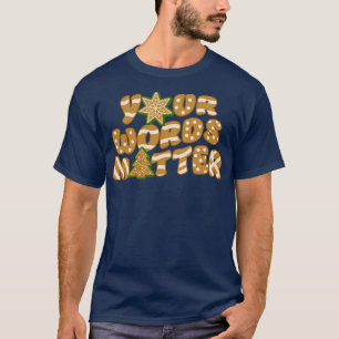 Speech Therapist your words T-Shirt