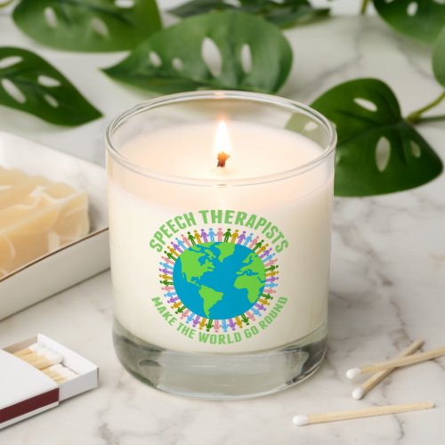 Speech Therapists Make the World Go Round SLP Scented Candle