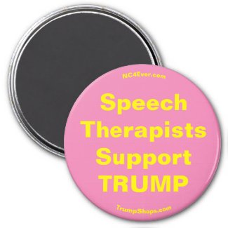 Speech Therapists Support TRUMP Pink Magnet