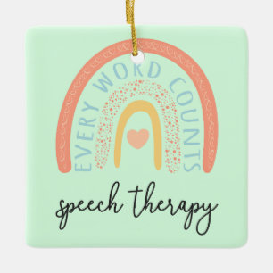Speech Therapy II - Every Word Counts Ceramic Ornament