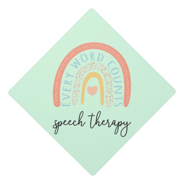 Speech Therapy II - Every Word Counts Graduation Cap Topper (Front)
