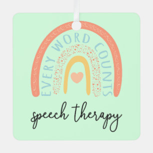Speech Therapy II - Every Word Counts Metal Ornament