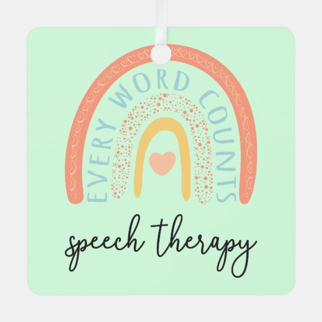 Speech Therapy II - Every Word Counts Metal Ornament (Front)