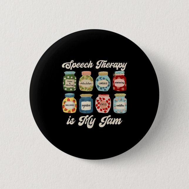 Speech Therapy Is My Jam Slp Speech Language Patho Button (Front)