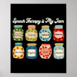 Speech Therapy Is My Jam Slp Therast Appreciation  Poster