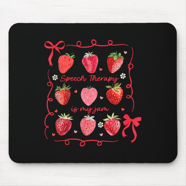 Speech Therapy Is My Jam Strawberry Bow Slp Speech Mouse Pad (Front)