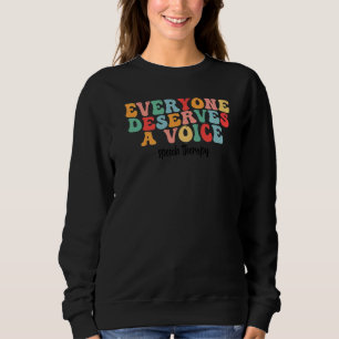 Speech Therapy Speech Language Pathologist SLP Tea Sweatshirt