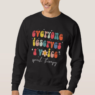 Speech Therapy Speech Language Pathologist Therapi Sweatshirt