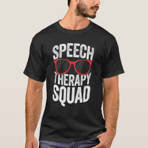 Speech Therapy Squad Funny SLP For Women Friend T-Shirt
