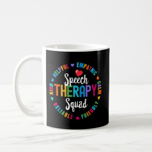 Speech Therapy Squad Nurse Team Registered Nursing Coffee Mug