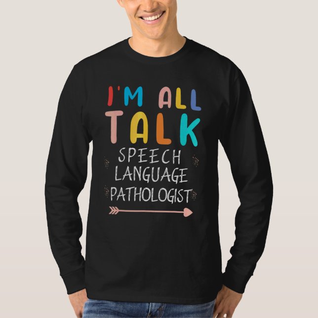 Speech Therapy Teacher Speech Language Pathologist T-Shirt (Front)