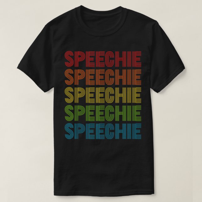 Speechie Speech Language Pathologist SLP Pathology T-Shirt (Design Front)
