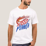 Speed and Power T-Shirt