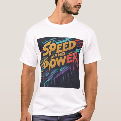 Speed And Power T_Shirt