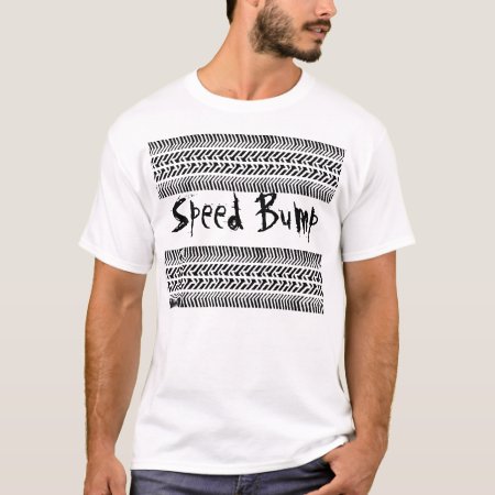 Speed Bump T-shirt