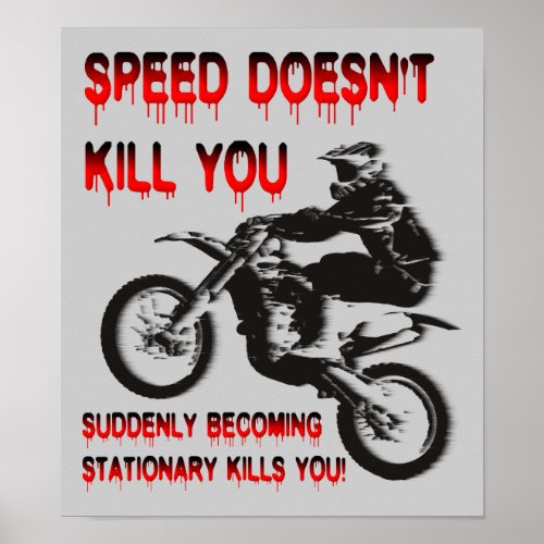 Speed Doesnt Kill Funny Dirt Bike Motocross Poster