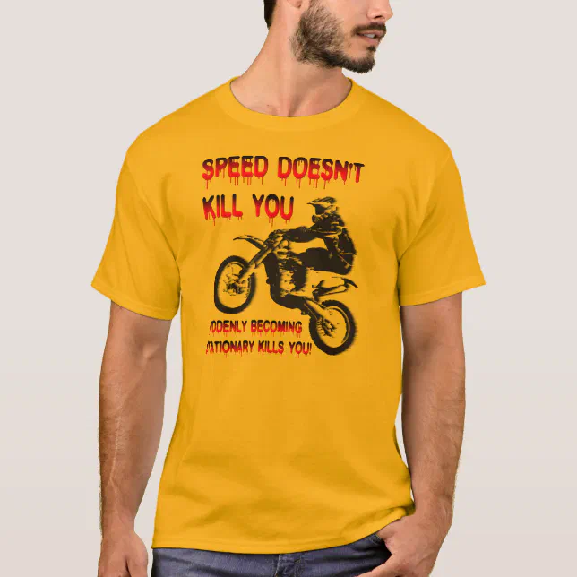Speed Doesn T Kill Funny Dirt Bike Motocross Shirt Zazzle