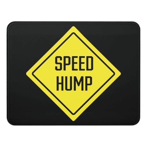 Speed Hump  Warning Sign  Modern Room Sign