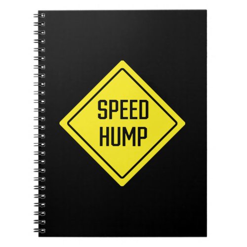 Speed Hump  Warning Sign  Spiral Notebook
