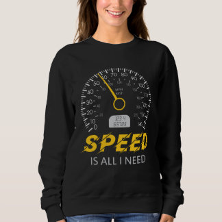 Speed is all I need I love Speed tee Car