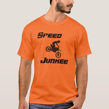 Speed Junkee T-shirt by KraftyKays at Zazzle