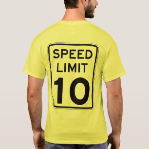Speed Limit 10: on back: multiple styles/colors T-Shirt