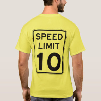 Speed Limit 10: on back: multiple styles/colors T-Shirt