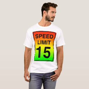 Speed Limit 15 Sign with Stoplight Colors T-Shirt