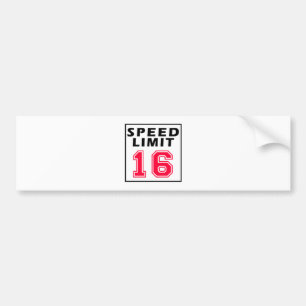 Speed limit 16 birthday designs bumper sticker
