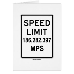 Speed Limit 186,282.397 MPS (Speed Of Light) Cards