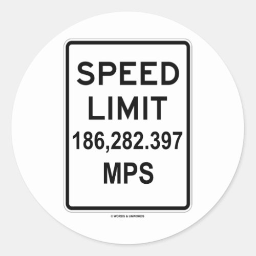 Speed Limit 186282397 MPS Speed Of Light Classic Round Sticker