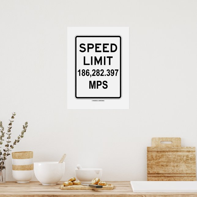 Speed Limit 186,282.397 MPS (Speed Of Light) Poster | Zazzle