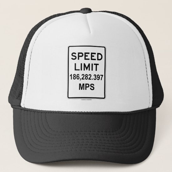 Speed Limit 186,282.397 MPS (Speed Of Light) Trucker Hat