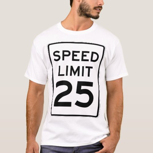 Speed Limit 25mph Sign _ Double Sided T_Shirt