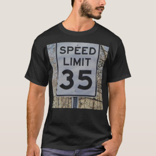 SPEED LIMIT 35 T-Shirt