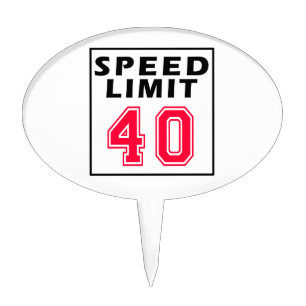 Speed limit 40 birthday designs cake topper