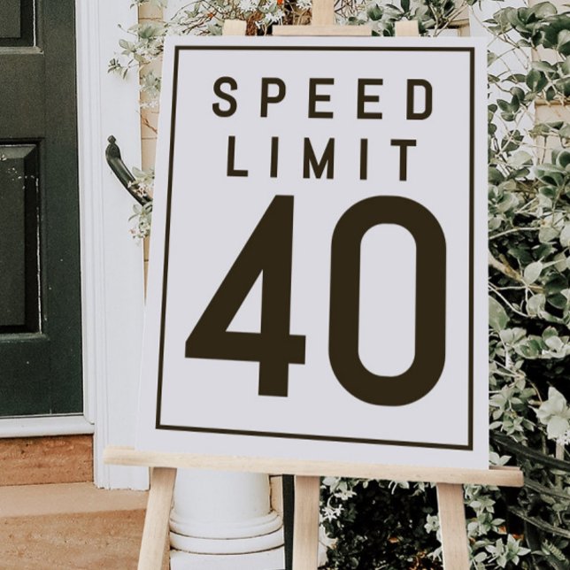 Speed Limit 40 Sign Template | 40th Birthday Party (Creator Uploaded)