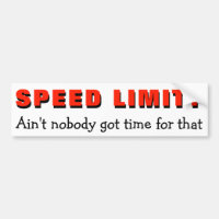 Speed Limit? Ain't No time for that