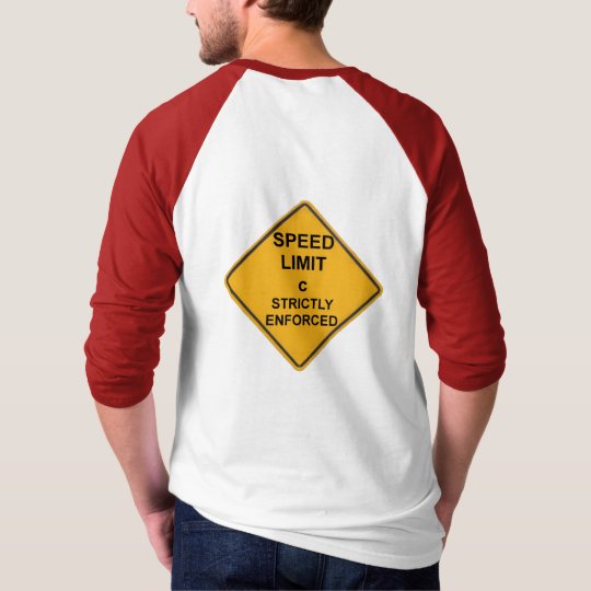 Speed Limit c shirt