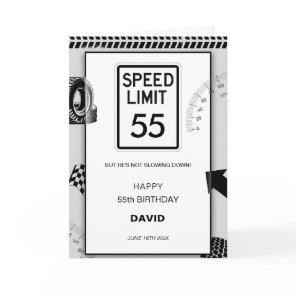 Speed Limit Man's 55th Birthday  Card