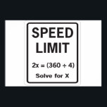 Speed Limit Math Poster<br><div class="desc">Taking the time to solve the equation might actually slow some drivers down... or distract them long enough to cause a major accident.</div>