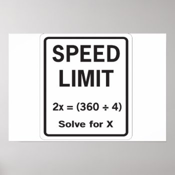 Speed Limit Math Poster by schoolz at Zazzle