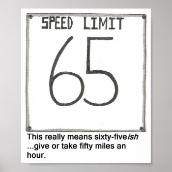 Speed Limit Poster by SmartyTwoShoes at Zazzle