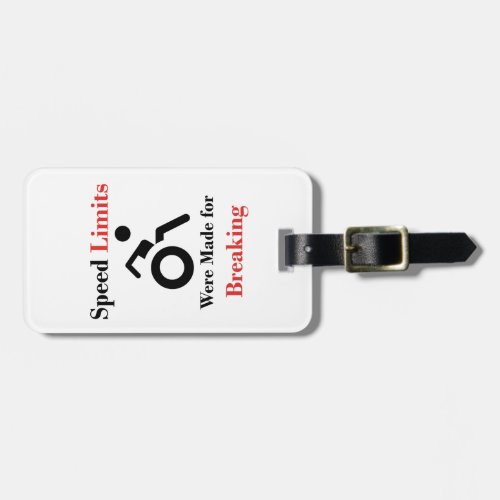 Speed Limits Were Made for Breaking Luggage Tag