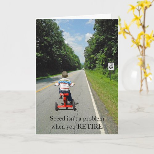 Speed not a problem when you Retire
