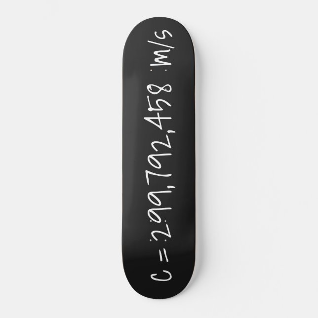 Speed of light "c=299792458 m/s" Math & Science Skateboard (Front)