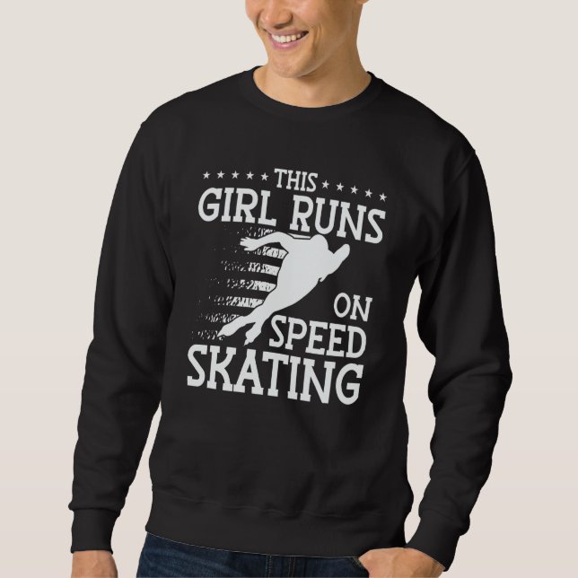 Speed Skating Skates Short Track Skater Workout Tr Sweatshirt (Front)