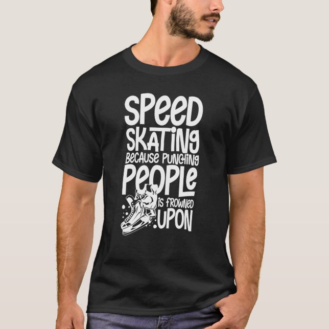 Speed Skating Skates Short Track Skater Workout Tr T-Shirt (Front)