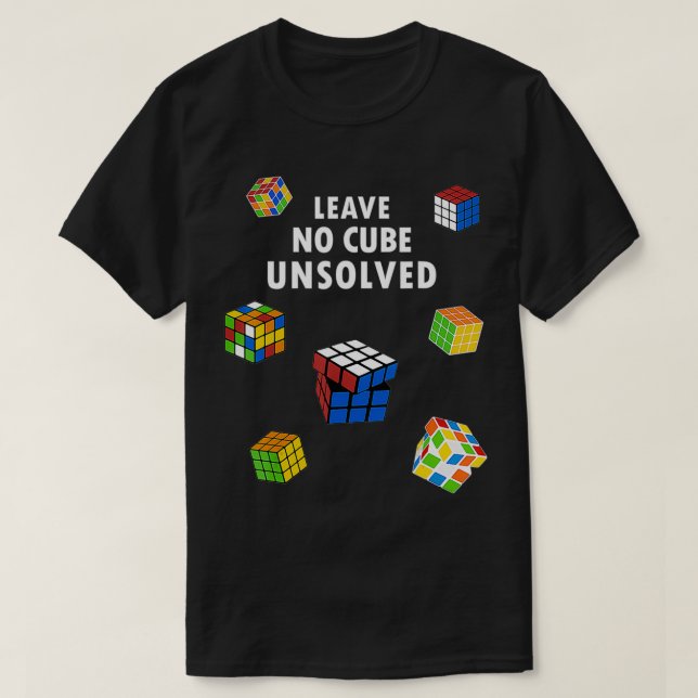 Speedcubing Leave no Cube Unsolved Speedsolving Sp T-Shirt (Design Front)