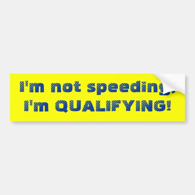 Speeding/Qualifying Bumper Sticker (Front)